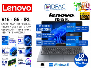 LAPTOP LENOVO V15 G5 IRL 15.6″ PULGADAS FHD TN / CORE I7-13620H / 13VA GENERACIÓN / 16GB RAM / SSD 1 TB / HDMI / USB / WIFI / BLUETOOTH / 83GW005FLD