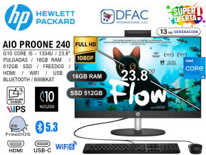 AIO HP PROONE 240 G10 CORE I5 - 1334U / 16GB RAM / 512GB SSD / FREEDOS / 23.8" PULGADAS / WIFI / HDMI / BLUETOOTH / USB / B88BKAT