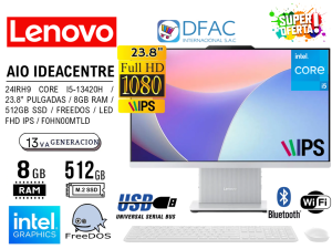 AIO LENOVO IDEACENTRE 24IRH9 CORE I5-13420H / 23.8" PULGADAS / 8GB RAM / 512 GB SSD / FREEDOS / WIFI / BLUETOOTH / USB / F0HN00MTLD / 13VA GENERACIÓN